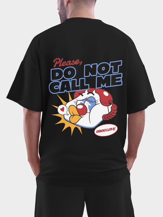 Please Don't Call Me Oversized T shirt