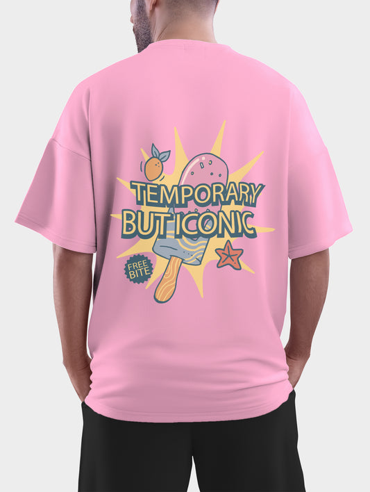 Temporary but Iconic Oversized T shirt