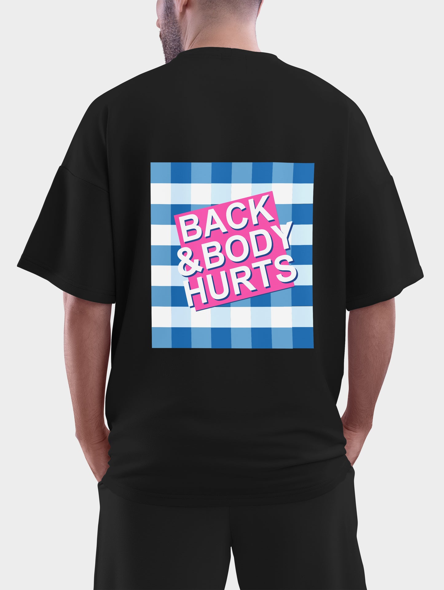 Back & Body Hurts Oversized T shirt