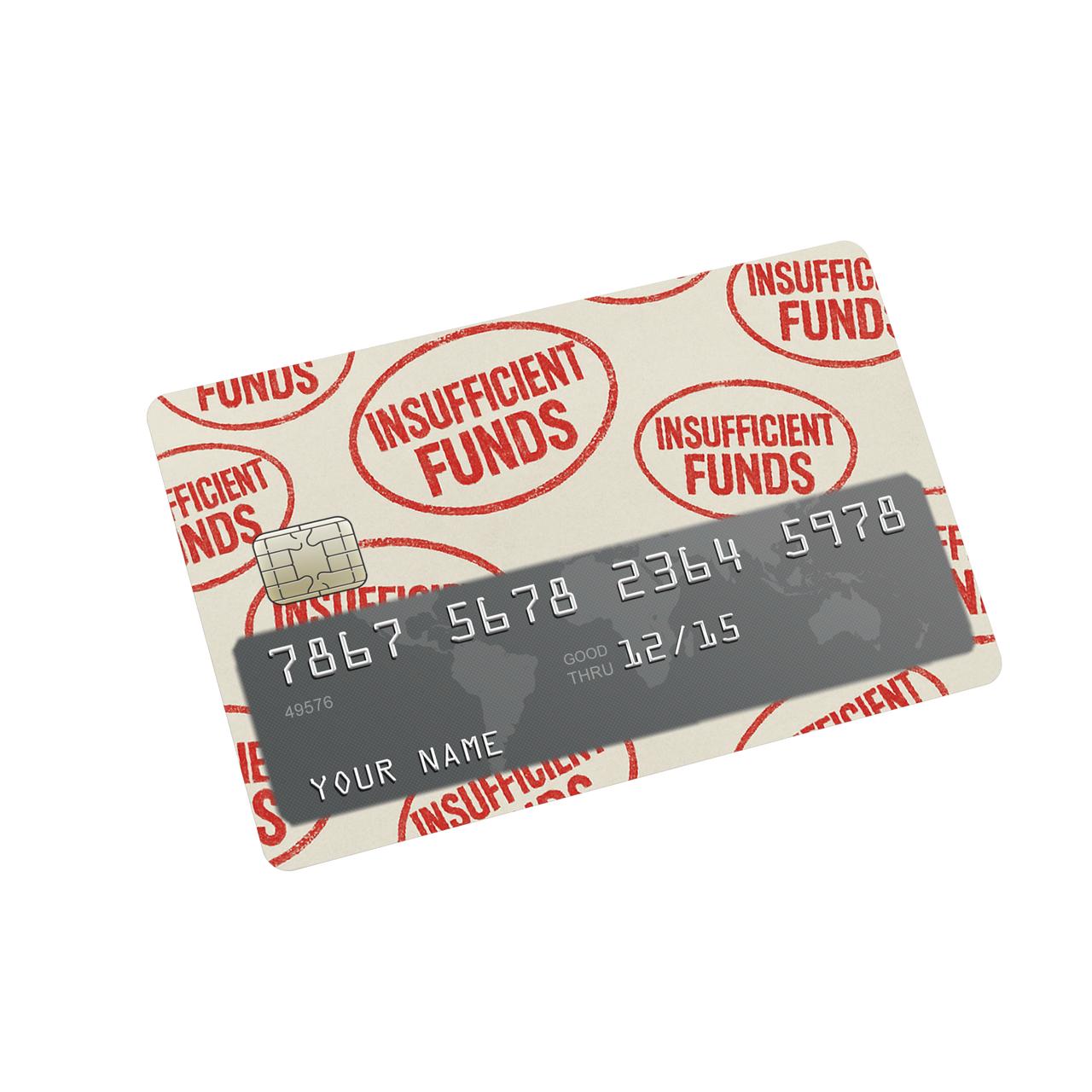 Insufficient Funds Credit Card Sticker