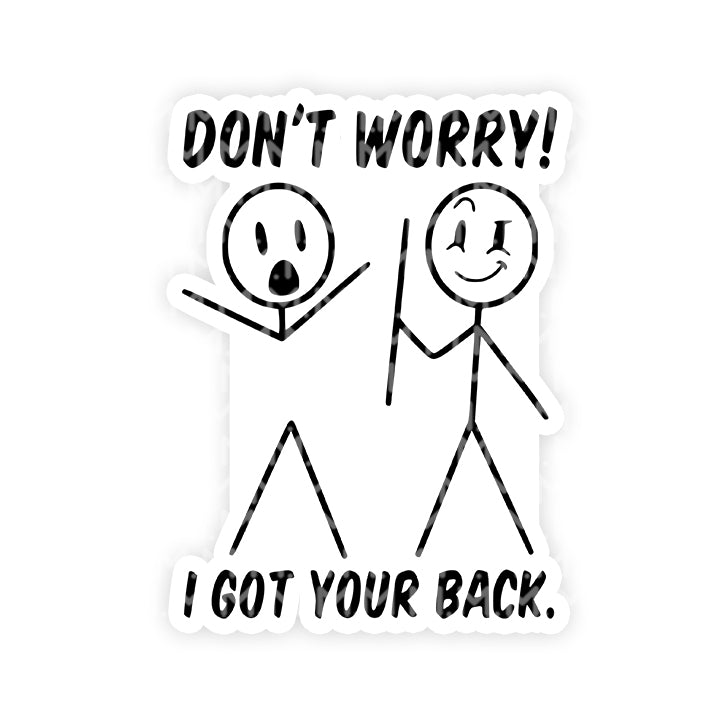 I got your back sticker