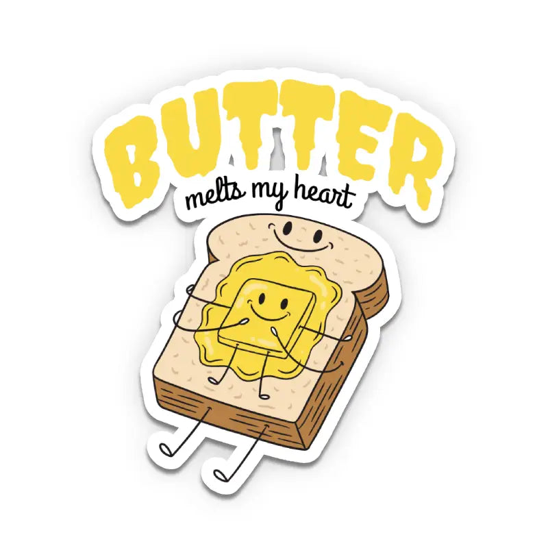Butter melts my heart Sticker