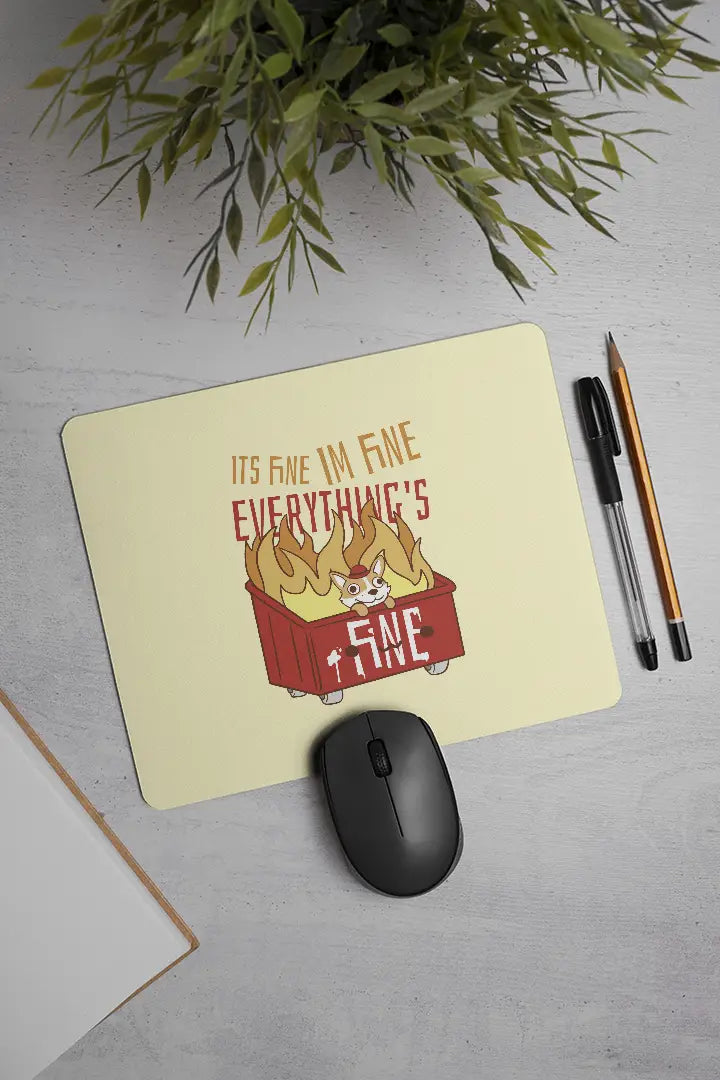 I'm Fine Mousepad