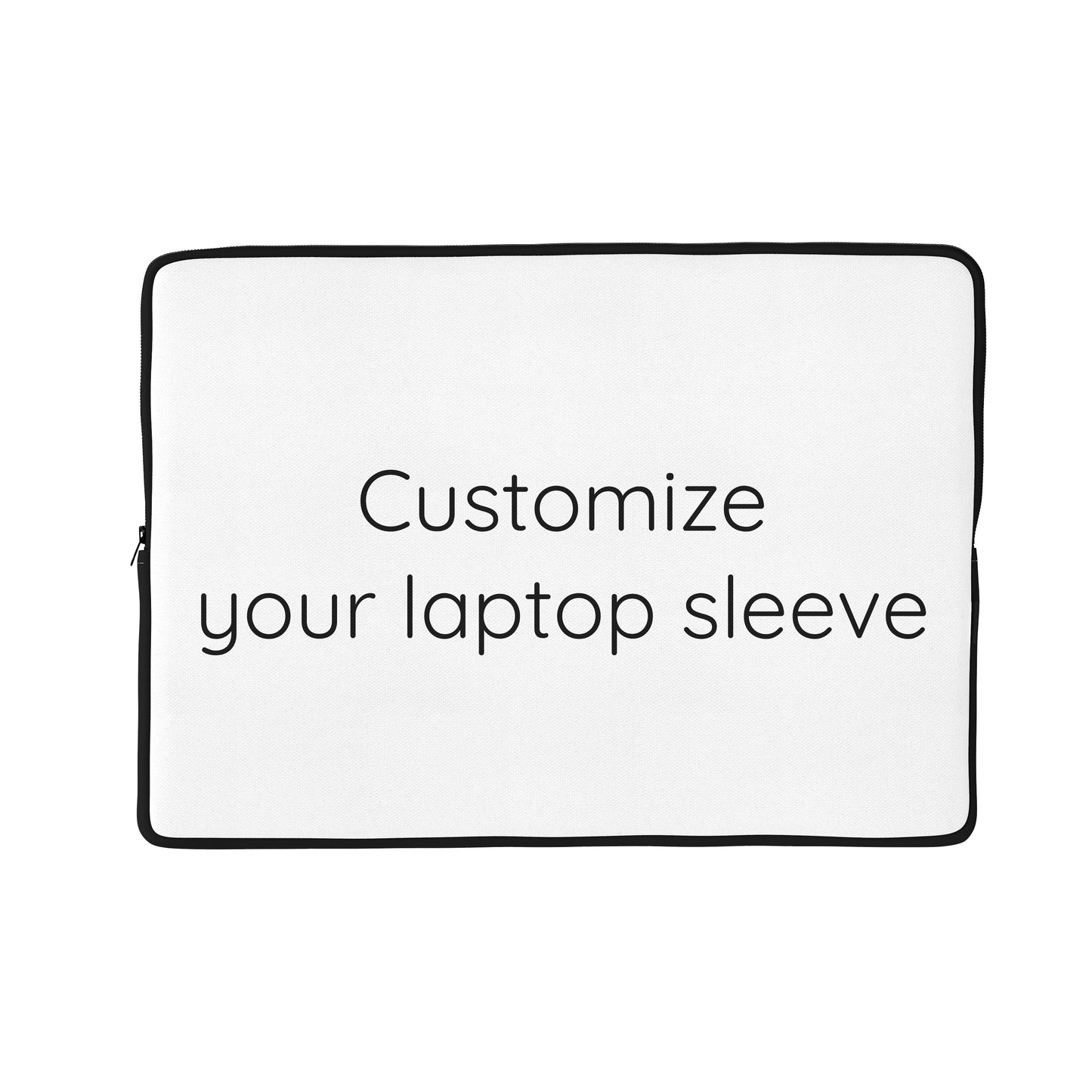 Customize your Laptop Sleeve