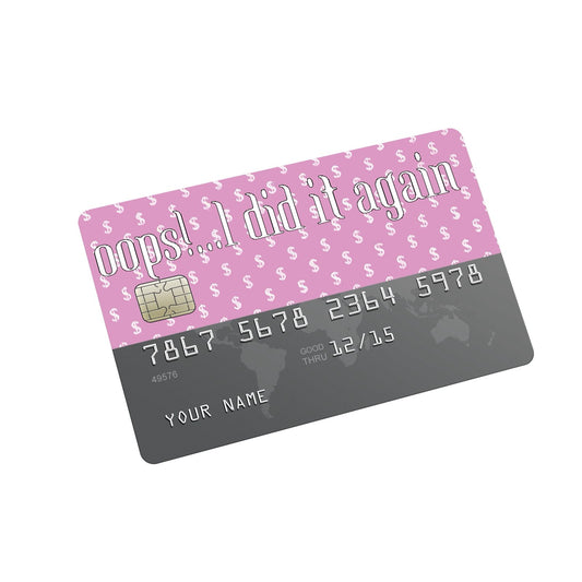 Ops I did it again Credit Card Stickers
