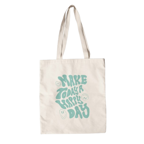 Make Today A Happy Day tote bag