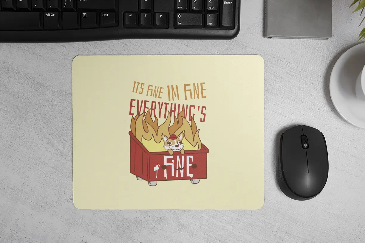 I'm Fine Mousepad