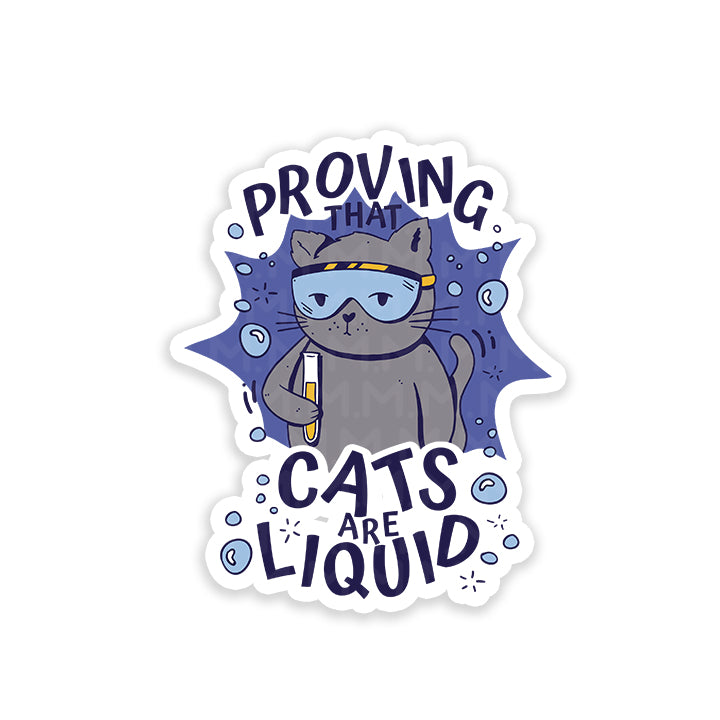 Proving cats are liquid sticker