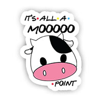 it's a moo point sticker – MADD