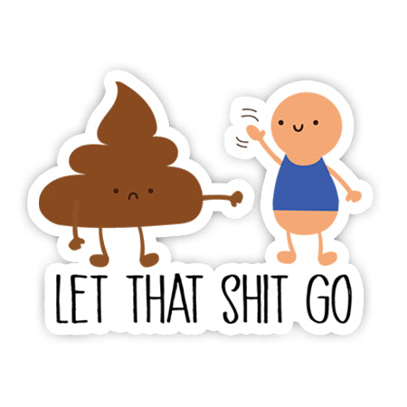 Let That Shit Go Sticker-Minis-MADD-[Laptop sticker Egypt]-[Laptop sticker in Egypt]-sticktop