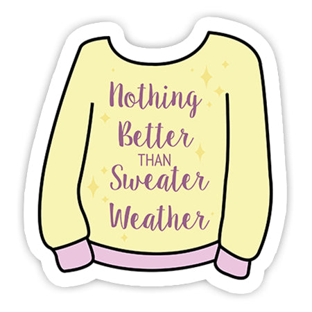 Nothing Better than sweater weather sticker-Minis-MADD-[Laptop sticker Egypt]-[Laptop sticker in Egypt]-sticktop
