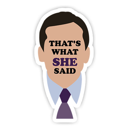 That’s What She Said sticker-Minis-MADD-[Laptop sticker Egypt]-[Laptop sticker in Egypt]-sticktop