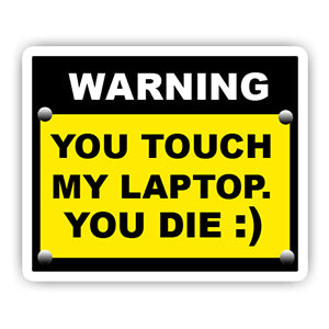 You touch my laptop you die Sticker-Minis-MADD-[Laptop sticker Egypt]-[Laptop sticker in Egypt]-sticktop